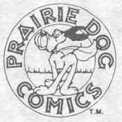 PRAIRIE DOG COMICS