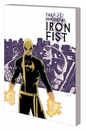 IMMORTAL IRON FIST COMPLETE COLLECTION TP VOL 01