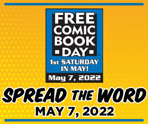 Free Comic Book Day - 1st Saturday in May - May 7, 2022